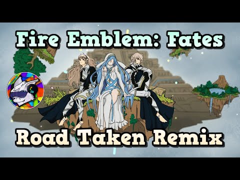 Fire Emblem Fates - Road Taken Remix