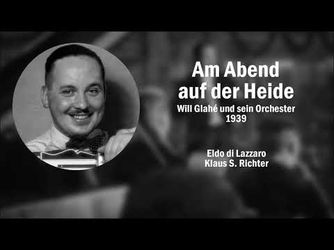 Am Abend auf der Heide - Will Glahé (1939)