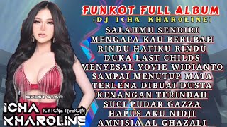 Download lagu MIXTAPE FUNKOT || MUSIC PARTY FULL ALBUM TERBARU || DJ ICHA KHAROLINE mp3