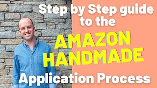 Amazon Handmade Application Process - A Step by Step Guide