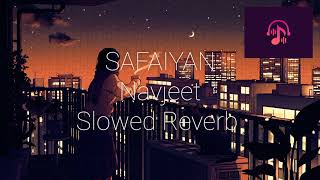 SAFAIYAN | Navjeet | Sad Punjabi Song | Slowed Reverb