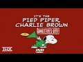 Opening To It S The Pied Piper Charlie Brown Director S Cut 2003 DVD FANMADE THX VERSION
