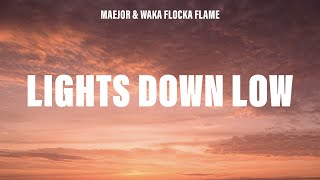 Download lagu Maejor - Lights Down Low (Lyrics) ft. Waka Flocka Flame mp3