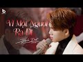 Vì Một Người Ra Đi Thành Đạt Cover Vì Một Người đi Mãi Chắc Không Quay Trở V