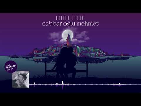 Attila İlhan - Cabbar Oğlu Mehmet