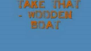 Wooden Boat - Take that