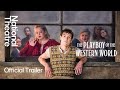 The Playboy of the Western World | Official Trailer | National Theatre