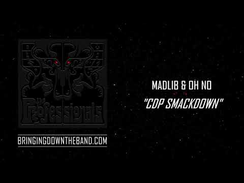 The Professionals (Madlib & Oh No) - "CDP Smackdown" (Audio | 2020)