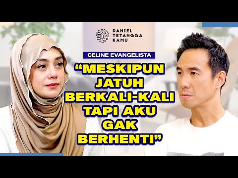 Saat Hidup Tak Memberi Tempat Aman, Celine Evangelista Menemukan Tuhan — Daniel Tetangga Kamu