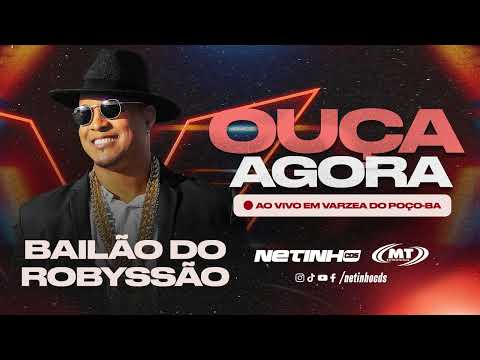 BAILÃO DO ROBYSSÃO - AO VIVO EM VÁRZEA DO POÇO-BA