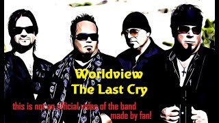 Worldview The Last Cry
