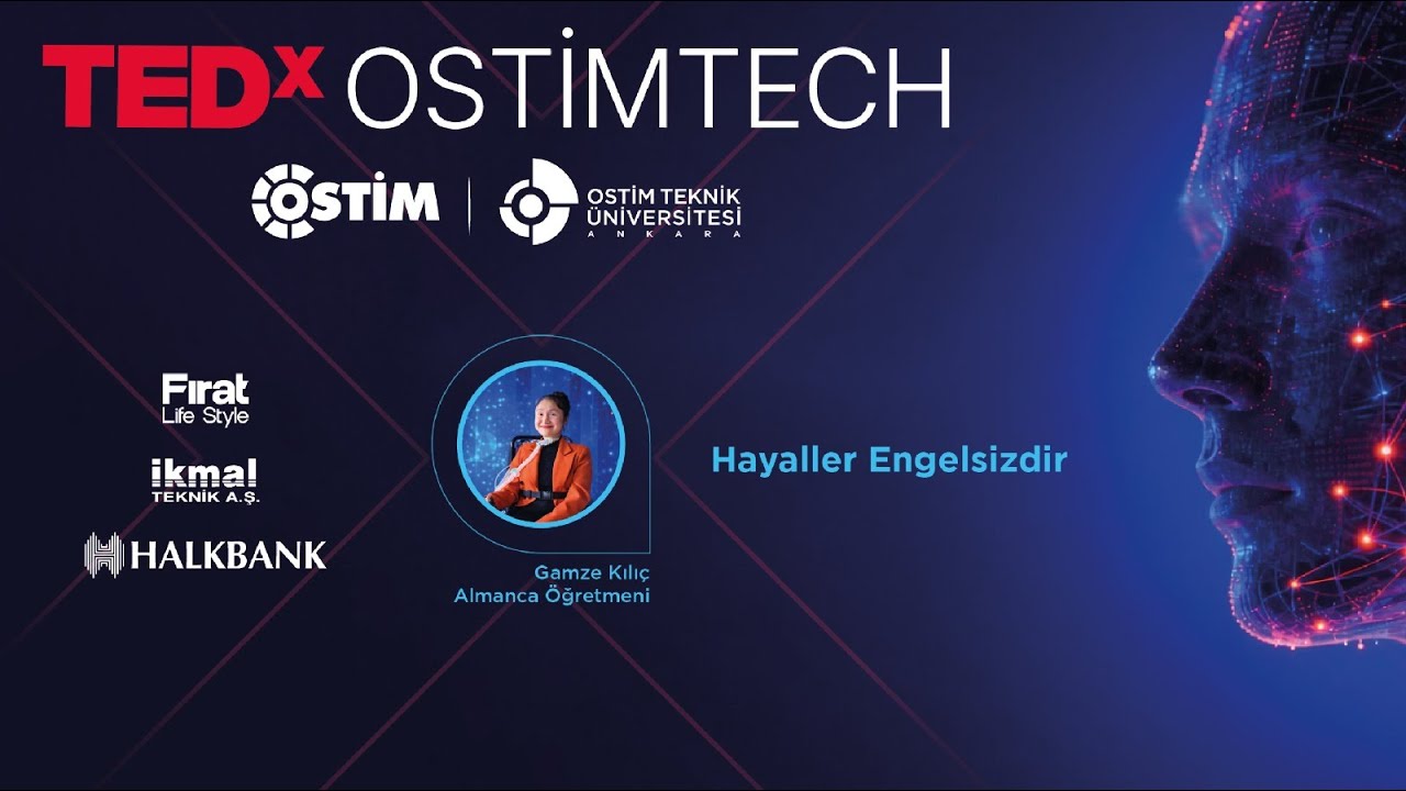 Hayaller Engelsizdir | Gamze Kılıç | TEDxOSTİMTech