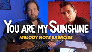 Melody Exercise:  You Are My Sunshine  by Johnny C