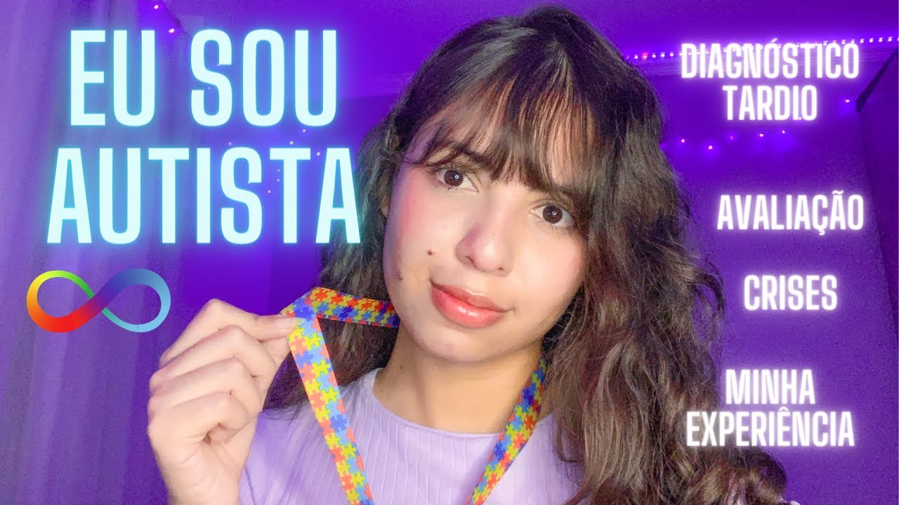 EU SOU AUTISTA - Diagnóstico aos 22 | Evelyn ✨