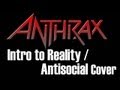 Anthrax- "Intro to Reality"/"Antisocial" Acoustic ...