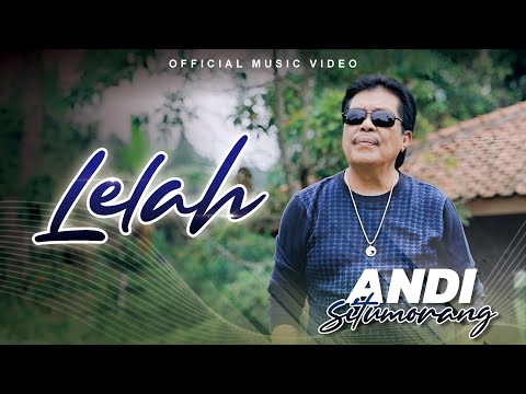 Andi Situmorang - Lelah (Official Music Video)