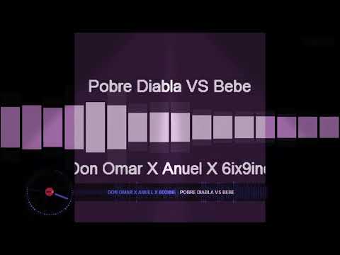 Don Omar X Anuel X 6ix9ine - Pobre Diabla VS Bebe(Dj Oswaldo..!!)