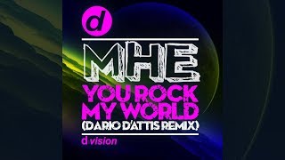 MHE - You Rock My World (Dario D'Attis Remix) [Official]