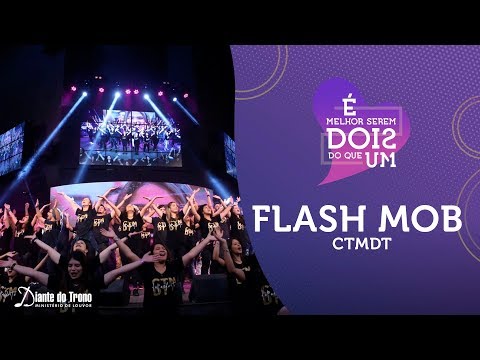 Flashmob CTMDT e Louvor Mariana Valadão | Congresso Homens e Mulheres Diante do Trono