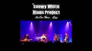 Snowy White  Blues  Project - Land of Plenty Live (Audio)