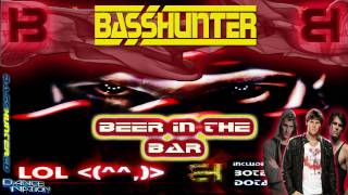 BassHunter - Beer In The Bar (LOL INTERNATIONAL EDITION)