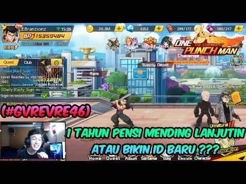 UDAH PENSI 1 TAHUN BALIK MAIN LAGI , MENDING PINDAH ATAU TERUSIN??? - #GVREVRE46 - OPM The Strongest