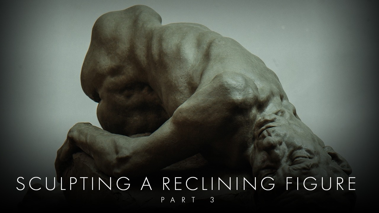 Sculpting A Reclining Figure - Part 3 - Contours