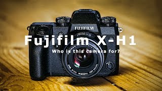 We need to talk about the Fujifilm X-H1