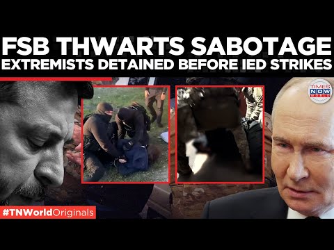 FSB ARRESTS EXTREMISTS: Russian Security Foils NATO-Backed Sabotage | World News