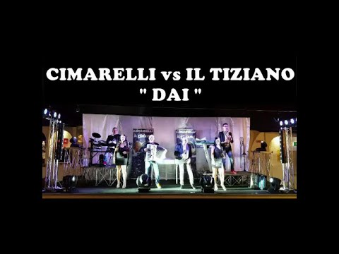 CIMARELLI vs IL TIZIANO - DAI (video ufficiale)