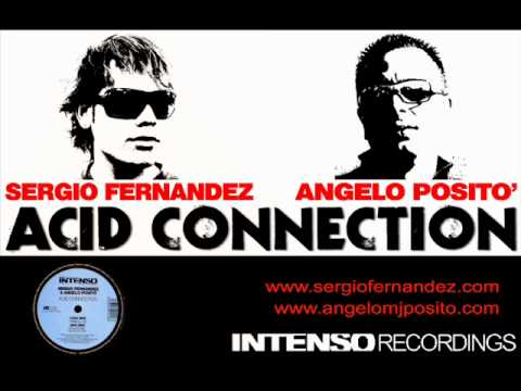 Sergio Fernandez & Angelo Positò - Acid Connection (Original Mix)