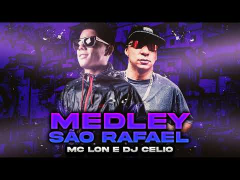 MC LON Feat DJ CÉLIO - MEDLEY SÃO RAFAEL ( ELITE FUNK PRODUÇOES )