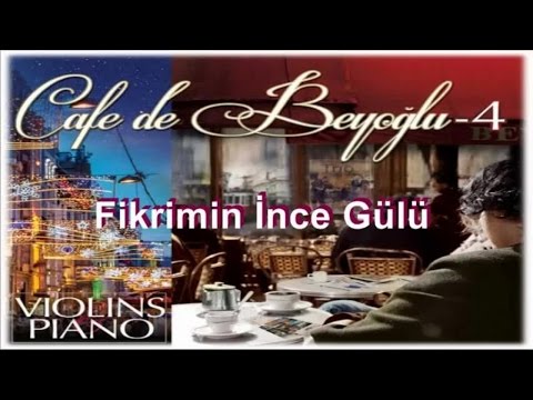 Cafe De Beyoğlu - Fikrimin İnce Gülü (Official Audio)