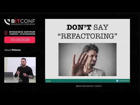 bITconf 2019 - [Jakub Pilimon]  REFACTOR AND DO IT SAFELY
