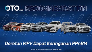 Daftar Low MPV Dapat Diskon PPnBM 2021 | OTO Recommendation