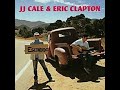 에릭 클랩튼 2006 Eric Clapton The Road To Escondido With J J Cale Full Album