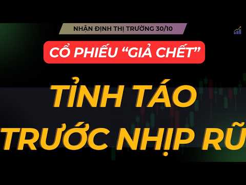 Nhận định thị trường 30/10: cổ phiếu "giả chết"