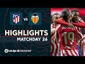 Highlights Atletico Madrid vs Valencia CF (3-0)