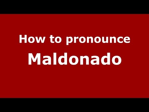 How to pronounce Maldonado (Argentine Spanish/Argentina) - PronounceNames.com