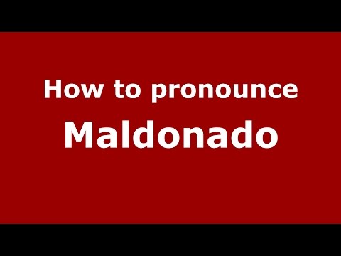 How to pronounce Maldonado
