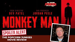 MONKEY MAN - The Popcorn Junkies Movie Review (SPOILERS)