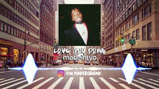 Love You Down - Madeintyo