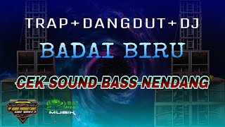Download lagu TRAP DANGDUT DJ - BADAI BIRU - YF AUDIO PRODUCTION mp3
