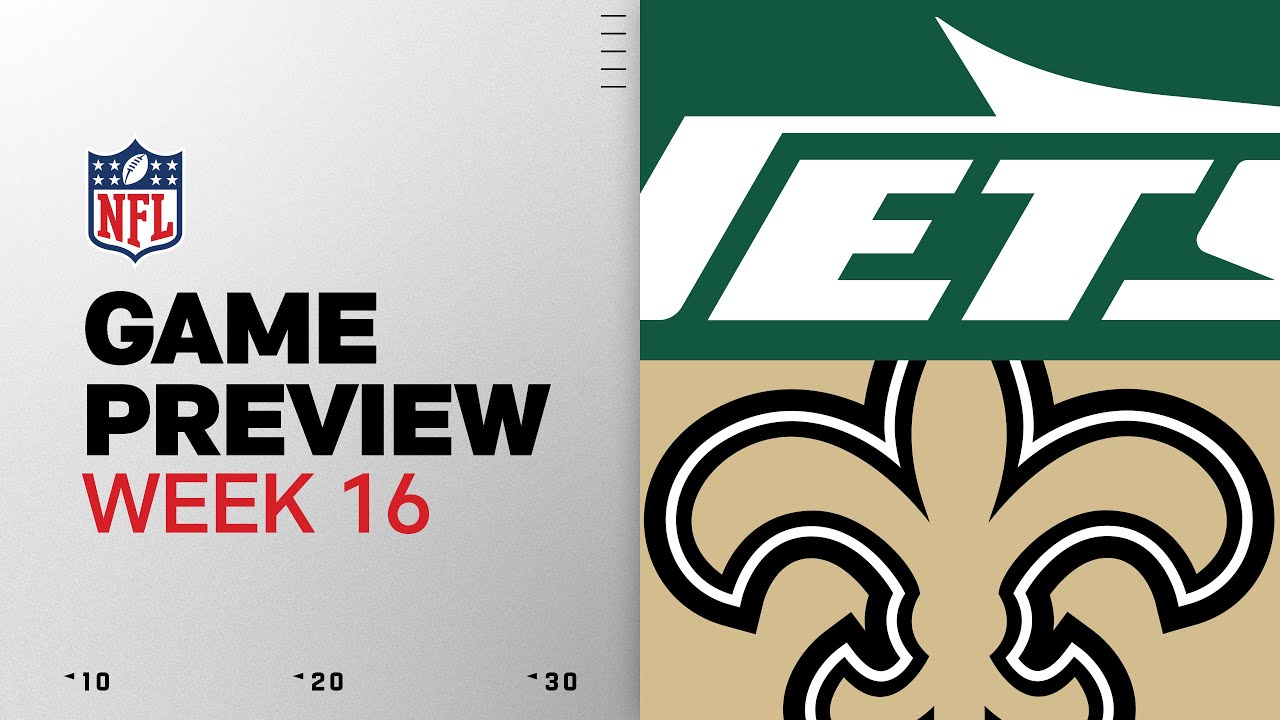 New York Jets vs New Orleans Saints | Week 16 Game Preview