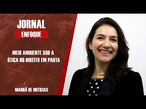 Especialista em Direito Ambiental analisa atual situação da região