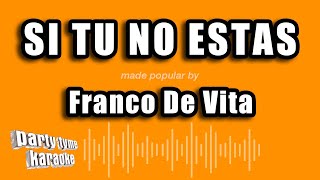Franco De Vita - Si Tu No Estas (Versión Karaoke)