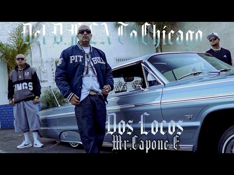 Dos Locos - Del D.F LA To Chicago Feat. Mr.Capone-E (Official Music Video)