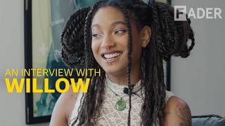 WILLOW is striving for complete mastery: The FADER interview