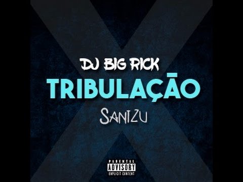 Big Rick Feat. Felipe Santzu - Tribulação