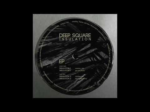 Deep Square - Insulation